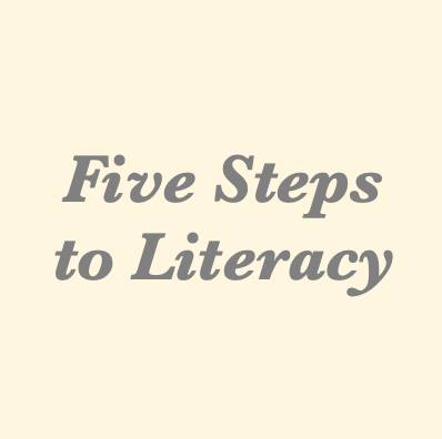 Five Steps to Literacy